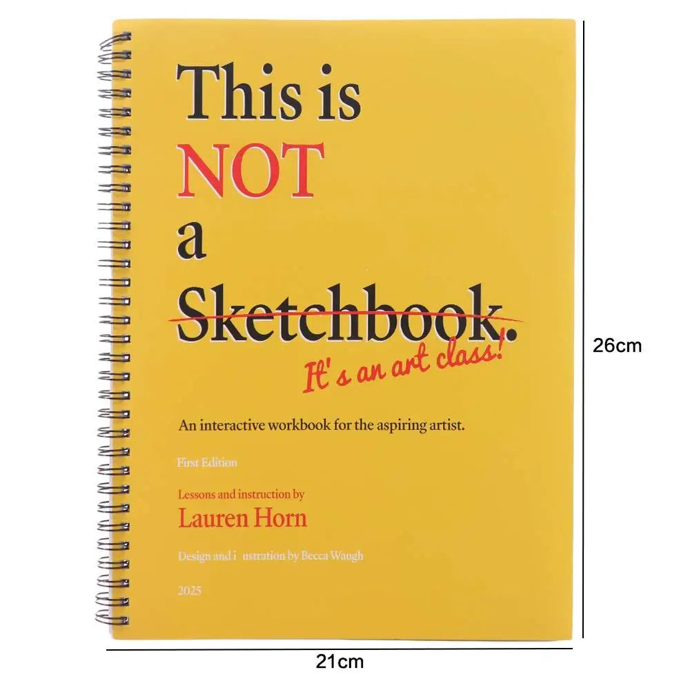 This is Not a Sketchbook It's an Art Class Drawing Book with Lined Blank Pages for Kids Adults Easy Step Practices Sketchpa